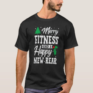 Merry Christmas Fitness Happy New Rear Workout Xma T-Shirt
