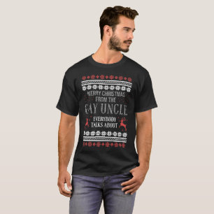 Merry Christmas From  Gay Uncle Everyone T-Shirt