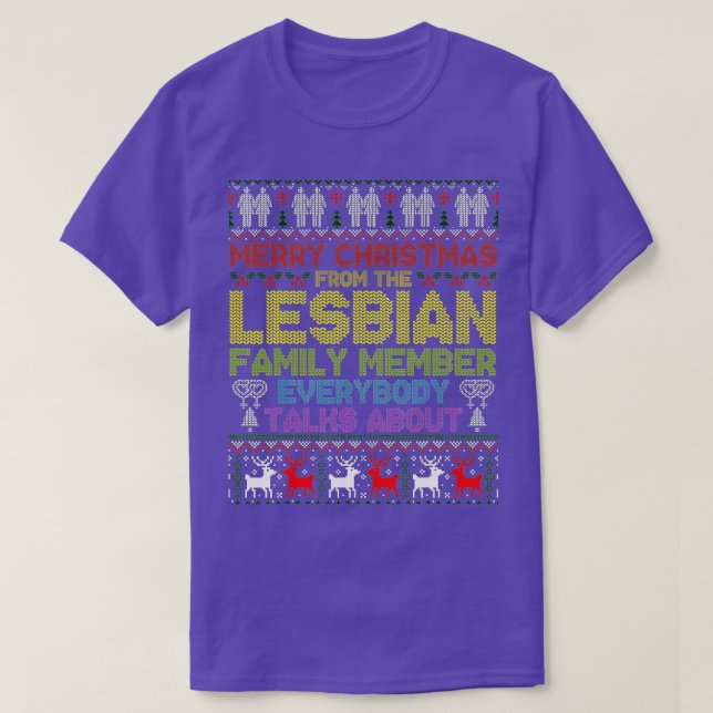 Merry Christmas From he Lesbian Family Member Ugly T-Shirt (Design Front)