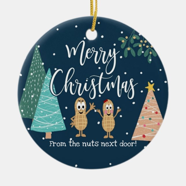 merry Christmas from the nuts next door! Ceramic Tree Decoration (Front)