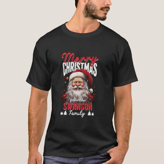 Merry Christmas From The Swanson Family Santa Clau T-Shirt (Front)