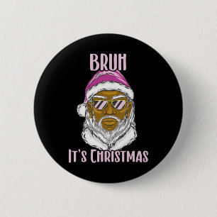 Merry Christmas Funny Santa Meme For Brothers 6 Cm Round Badge