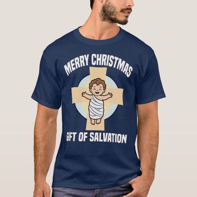 MERRY CHRISTMAS GIFT OF SALVATION Ba gift T-Shirt (Front)