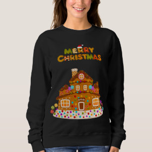 Merry Christmas Gingerbread House Baking Candy Can Sweatshirt
