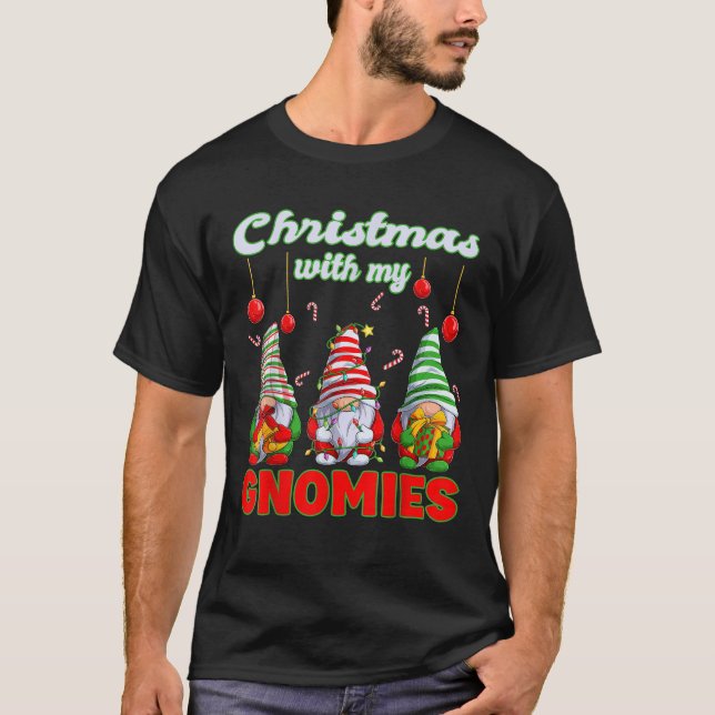 Merry Christmas Gnome Christmas with my Gnomies T-Shirt (Front)