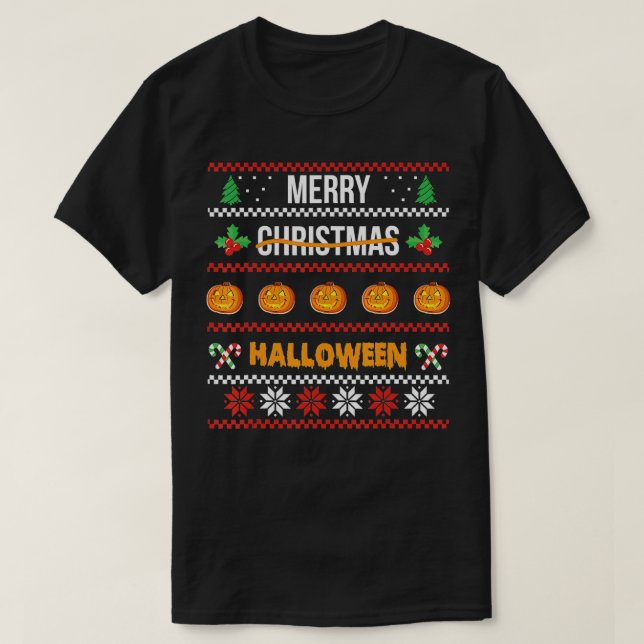 Merry Christmas Halloween Ugly Design T-Shirt (Design Front)