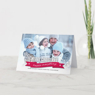 Merry Christmas. Happy Everything Custom Photo Holiday Card