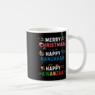 Merry Christmas Happy Hanukkah Happy Kwanzaa 10 Coffee Mug