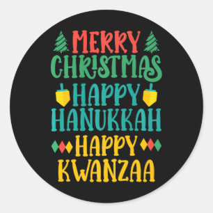 Merry Christmas Happy Hanukkah Happy Kwanzaa 11  Classic Round Sticker