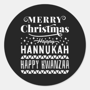 Merry Christmas Happy Hanukkah Happy Kwanzaa 11 Classic Round Sticker