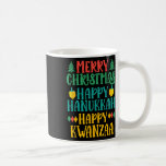 Merry Christmas Happy Hanukkah Happy Kwanzaa 16  Coffee Mug<br><div class="desc">Merry Christmas Happy Hanukkah Happy Kwanzaa 16</div>