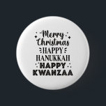 Merry Christmas Happy Hanukkah Happy Kwanzaa 5  6 Cm Round Badge<br><div class="desc">Merry Christmas Happy Hanukkah Happy Kwanzaa 5</div>