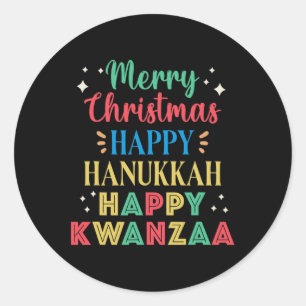 Merry Christmas Happy Hanukkah Happy Kwanzaa 9 Classic Round Sticker