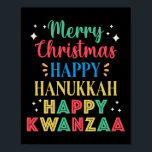 Merry Christmas Happy Hanukkah Happy Kwanzaa 9  Poster<br><div class="desc">Merry Christmas Happy Hanukkah Happy Kwanzaa 9</div>