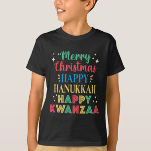 Merry Christmas Happy Hanukkah Happy Kwanzaa 9 T-Shirt