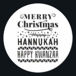 Merry Christmas Happy Hanukkah Happy Kwanzaa  Classic Round Sticker<br><div class="desc">Merry Christmas Happy Hanukkah Happy Kwanzaa</div>