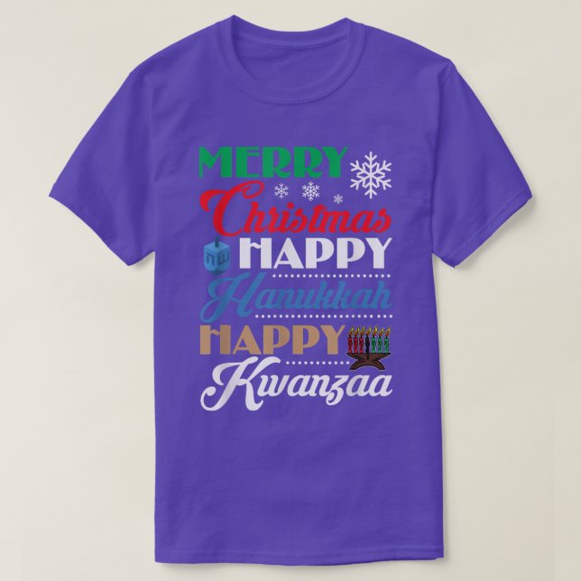 Merry Christmas Happy Hanukkah Happy Kwanzaa  T-Shirt (Design Front)