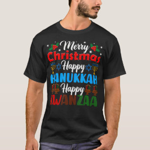 Merry Christmas Happy Hanukkah Jewish Happy Kwanza T-Shirt