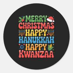 Merry Christmas Happy Hanukkah Kwanzaa Quote  Classic Round Sticker