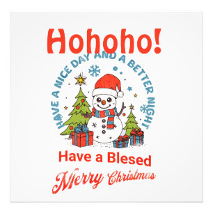 Merry Christmas! Have a Nice Day & a Better Night Photo Print