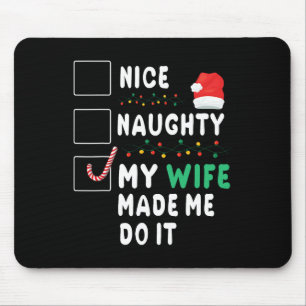 Merry Christmas Husband Nice Naughty My Wife Made Mouse Mat