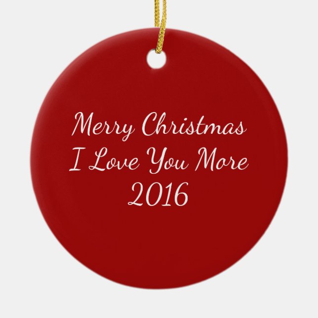 Merry Christmas I Love You More 2016 Ceramic Tree Decoration (Front)