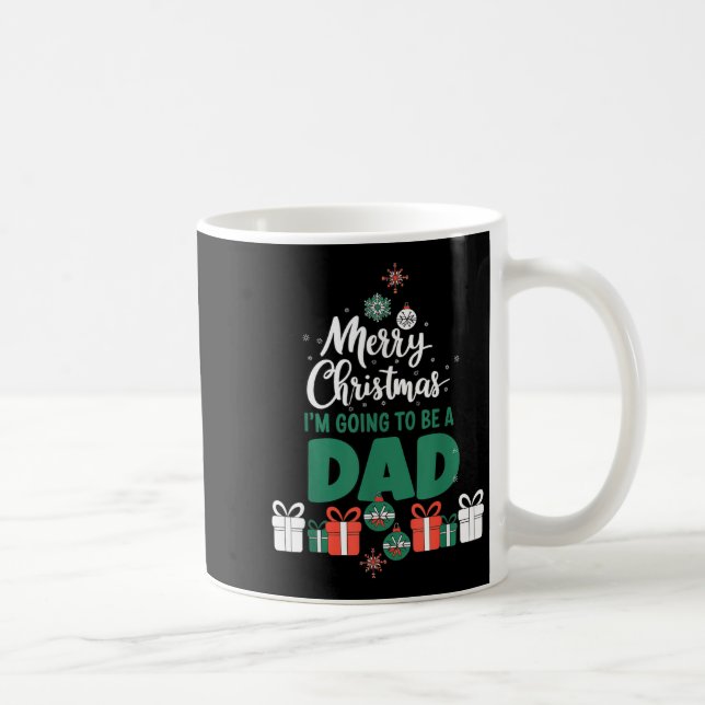 Merry Christmas I'm Going To Be A Dad Pregnant Wif Coffee Mug (Right)