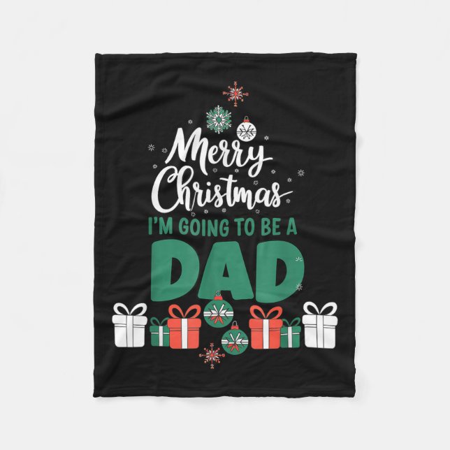 Merry Christmas I'm Going To Be A Dad Pregnant Wif Fleece Blanket (Front)
