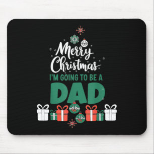 Merry Christmas I'm Going To Be A Dad Pregnant Wif Mouse Mat
