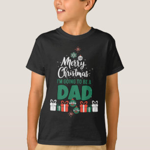 Merry Christmas I'm Going To Be A Dad Pregnant Wif T-Shirt