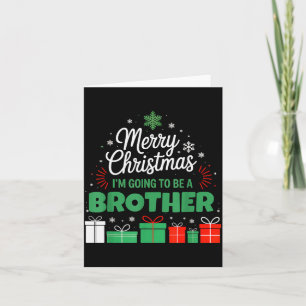 Merry Christmas I'm Going To Be An Brother Pregnan Card