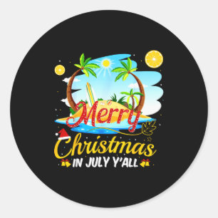 Merry Christmas In July Y'all Funny Beach Summer C Classic Round Sticker