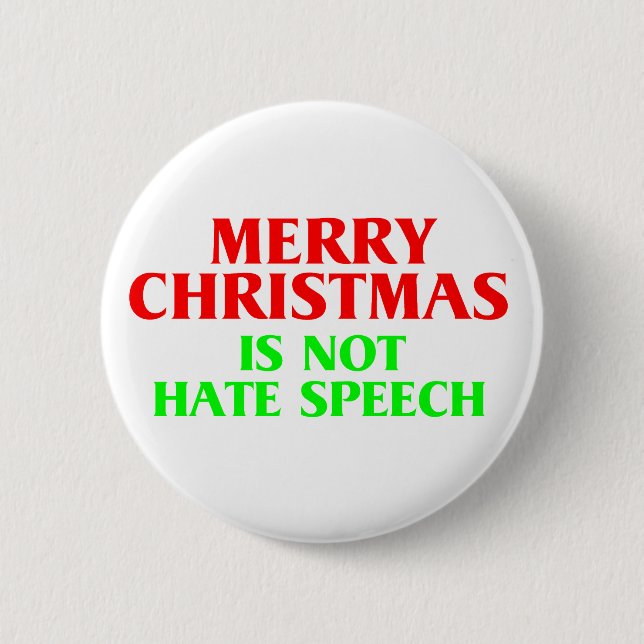 Merry Christmas Is Not Hate Speech Button (Front)
