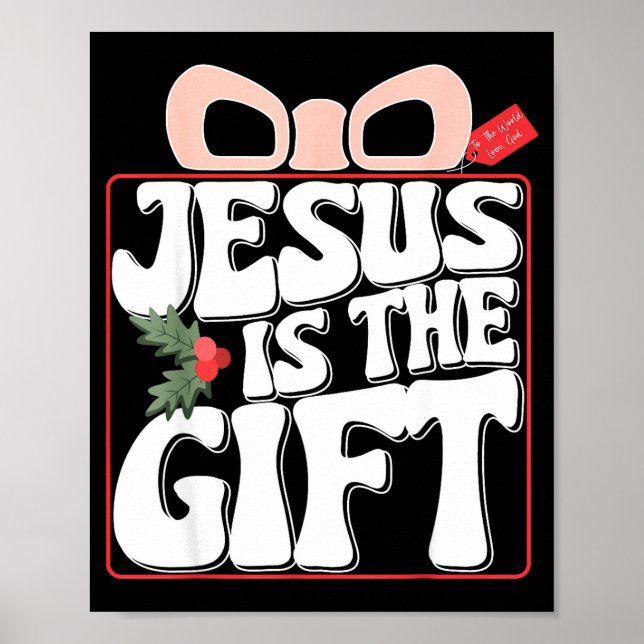 Merry Christmas Jesus Is The Gift To The World Chr Poster (Front)