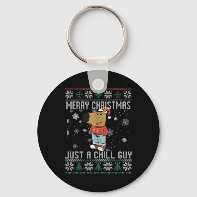 Merry Christmas Just A Chill Guy Dog Ugly Xmas  Key Ring (Front)