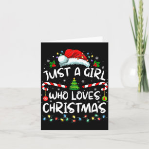 Merry Christmas Just A Girl Who Loves Christmas Tr Card
