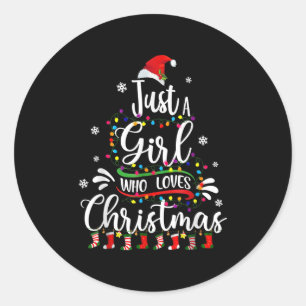 Merry Christmas Just A Girl Who Loves Christmas Tr Classic Round Sticker