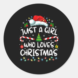Merry Christmas Just A Girl Who Loves Christmas Tr Classic Round Sticker