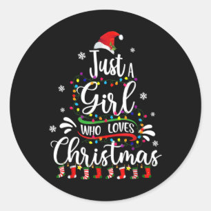 Merry Christmas Just A Girl Who Loves Christmas Tr Classic Round Sticker