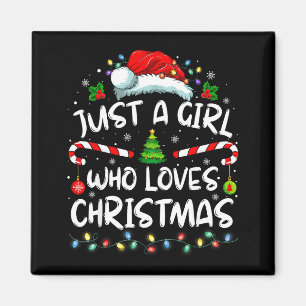 Merry Christmas Just A Girl Who Loves Christmas Tr Magnet