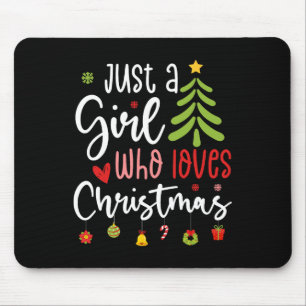 Merry Christmas Just A Girl Who Loves Christmas Tr Mouse Mat