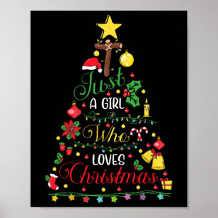 Merry Christmas Just A Girl Who Loves Christmas Tr Poster