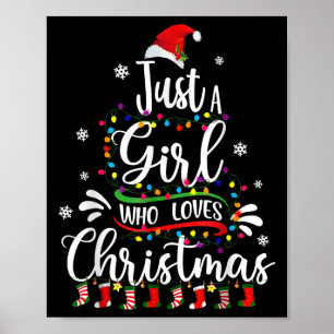 Merry Christmas Just A Girl Who Loves Christmas Tr Poster