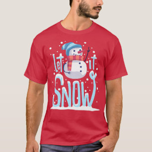 Merry christmas Let it snow snowman T-Shirt