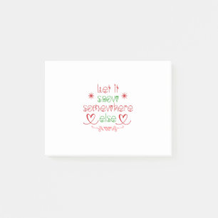 Merry Christmas Let It Snow Somewhere Else Post-it Notes