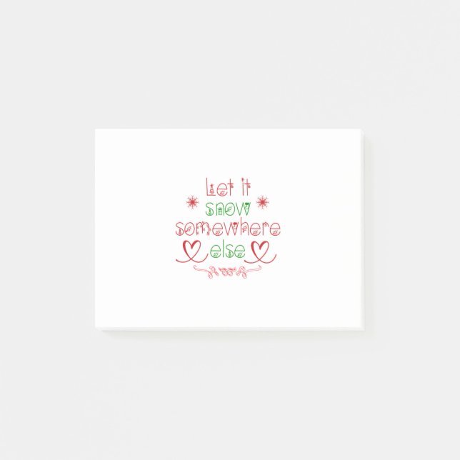 Merry Christmas Let It Snow Somewhere Else Post-it Notes (Front)