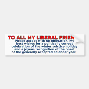 Merry Christmas Liberal Friends Bumper Sticker