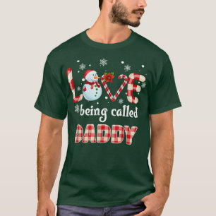 Merry Christmas Love Being Called Daddy Snowman Ca T-Shirt