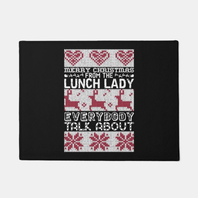 Merry Christmas Lunch Lady Everybody Talks About Doormat (Front)