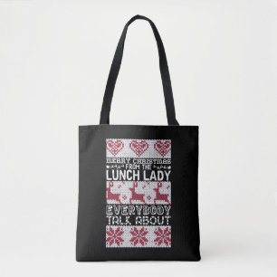 Merry Christmas Lunch Lady Everybody Talks About Tote Bag